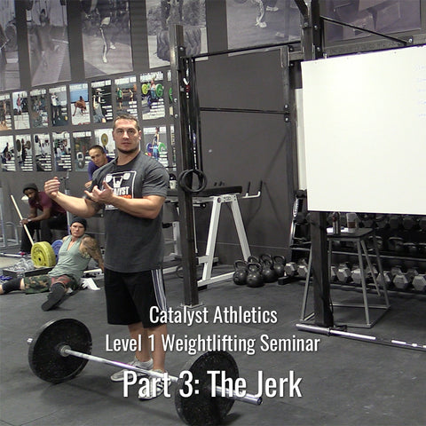 Level 1 Weightlifting Seminar Part 3: The Jerk